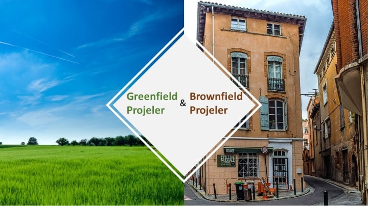 Greenfield ve Brownfield Projeler